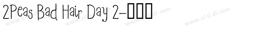 2Peas Bad Hair Day 2字体转换